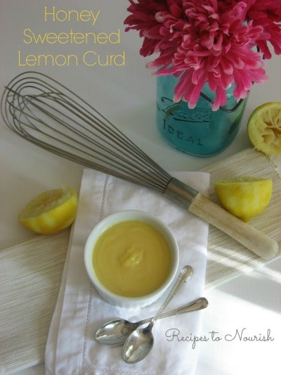Honey Sweetened Lemon Curd | Recipes to Nourish