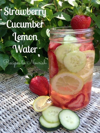 Strawberry Cucumber Lemon Water | Recipes to Nourish