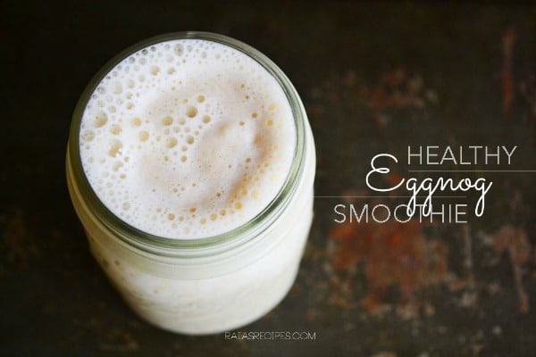 Eggnog Smoothie - Raia's Recipes