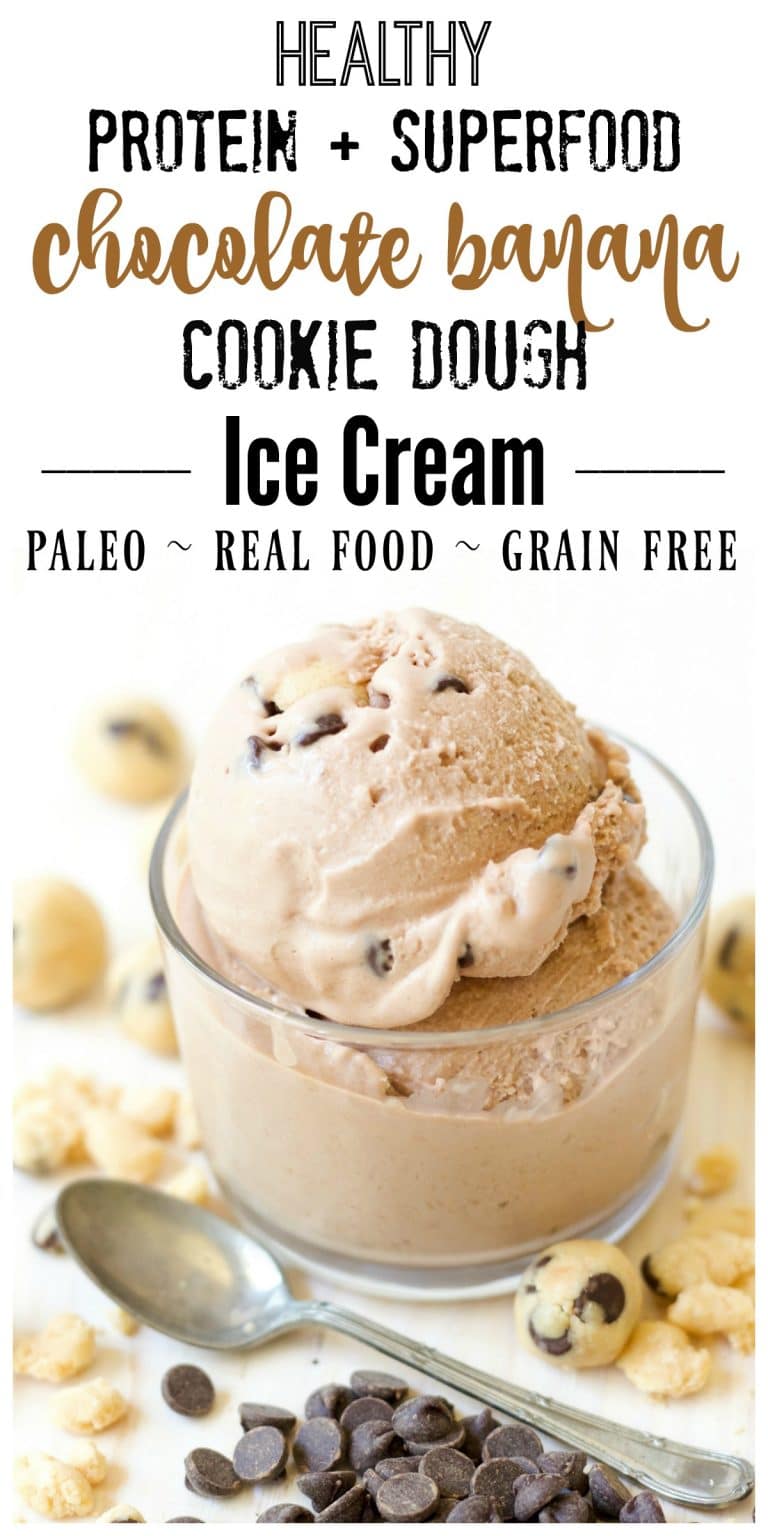 Paleo Chocolate Banana Cookie Dough Ice Cream Recipes to Nourish