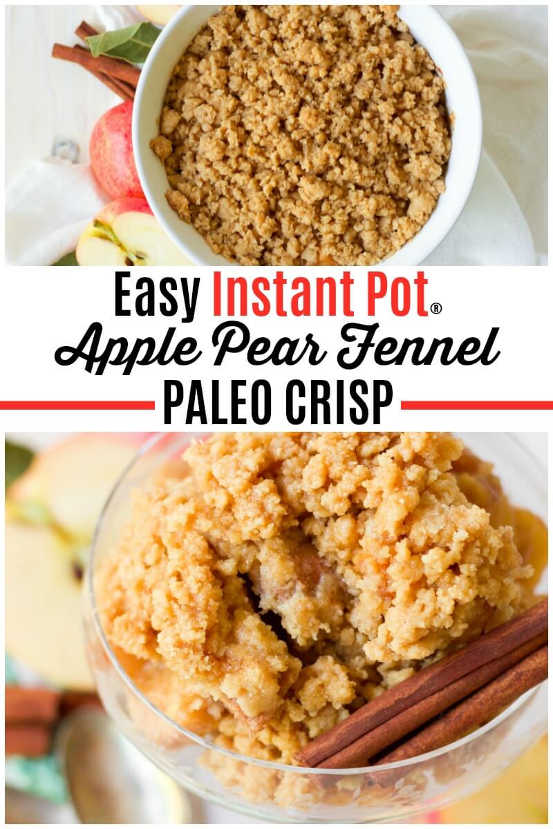 Instant Pot Paleo Apple Pear Fennel Crisp Recipes to Nourish