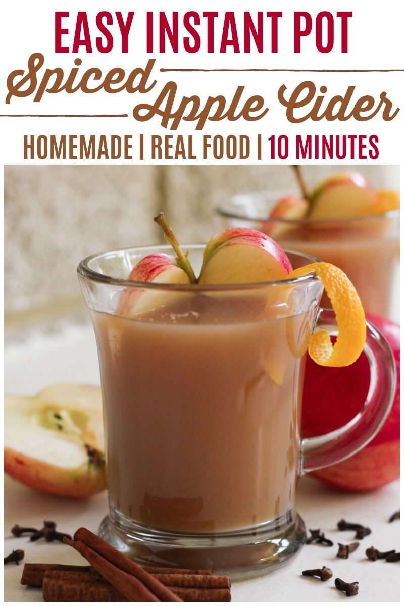 Easy Instant Pot Spiced Apple Cider Recipes to Nourish